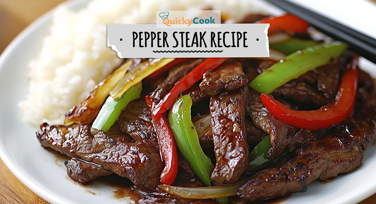 How to Make the Perfect Pepper Steak Recipe: Easy & Variations